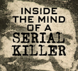 Inside the Mind of a Serial Killer (1ª Temporada)