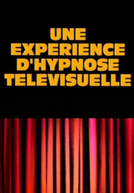 Une Expérience D'hypnose Télévisuelle (Une Expérience D'hypnose Télévisuelle)