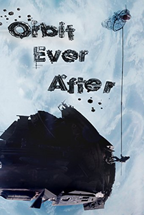 Orbit Ever After - Poster / Capa / Cartaz - Oficial 1