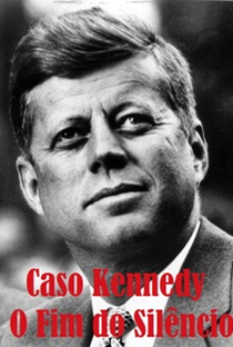Caso Kennedy: O Fim do Silêncio - Poster / Capa / Cartaz - Oficial 1