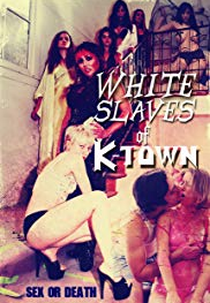 White Slaves of K-Town (White Slaves of K-Town)