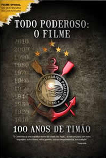 Todo Poderoso: O Filme - 100 Anos de Timão - Poster / Capa / Cartaz - Oficial 1