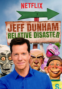 Jeff Dunham: Relative Disaster (Jeff Dunham: Relative Disaster)