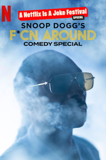 Snoop Dogg: De Zoeira (Snoop Dogg's F*cn Around Comedy Special)