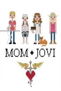 Mom Jovi - Poster / Capa / Cartaz - Oficial 1