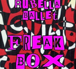 Rubella Ballet - Freak Box