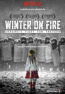 Winter on Fire: Ukraine's Fight for Freedom (Winter on Fire: Ukraine's Fight for Freedom)