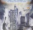 Apocalypse 2012: The World After Time Ends