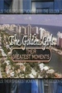 The Golden Girls: Their Greatest Moments - Poster / Capa / Cartaz - Oficial 1