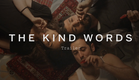 THE KIND WORDS Trailer | Festival 2015