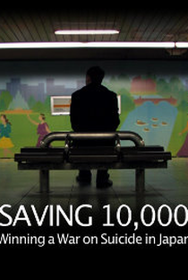 Saving 10,000: Winning a War on Suicide in Japan - Poster / Capa / Cartaz - Oficial 1