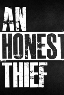 An Honest Thief - Poster / Capa / Cartaz - Oficial 1