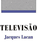 Televisão - Jacques Lacan (Television)