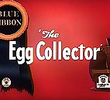 The Egg Collector 