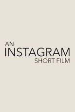 An Instagram Short Film (An Instagram Short Film)