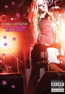 Avril Lavigne The Best Damn Tour - Live in Toronto (Avril Lavigne The Best Damn Tour - Live in Toronto)