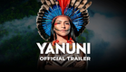 Yanuni | Official Trailer