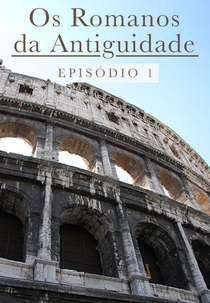 Os Romanos da Antiguidade (Meet the Romans with Mary Beard)