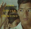 John Denver Trending