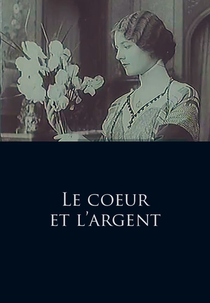 The Heart and Money (Le Cœur et l'argent)