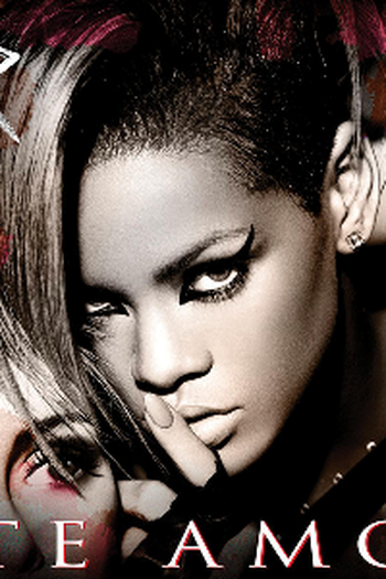 Poster de Curta Rihanna: Te Amo (2010)