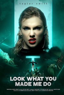 Taylor Swift: Look What You Made Me Do - Poster / Capa / Cartaz - Oficial 1