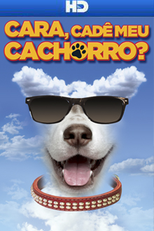 Cara, Cadê Meu Cachorro? (Dude, Where's My Dog?!)