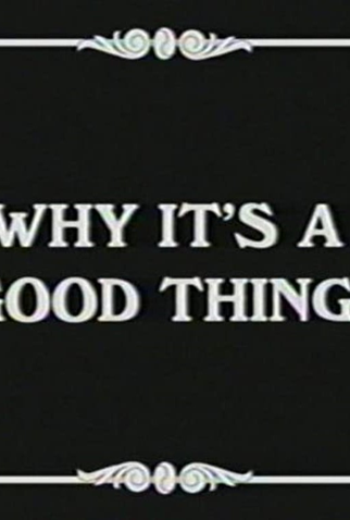 Poster 1 de Curta Why It's a Good Thing (2003)