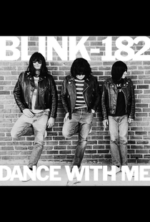 Blink-182: Dance With Me - Poster / Capa / Cartaz - Oficial 2