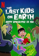 4 Contra o Apocalipse: Feliz Apocalipse pra Você (The Last Kids on Earth: Happy Apocalypse to You)