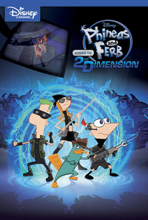 Phineas e Ferb: O Filme - Através da 2ª Dimensão - Poster / Capa / Cartaz - Oficial 4