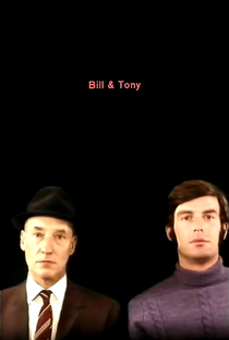 Bill and Tony - Poster / Capa / Cartaz - Oficial 1