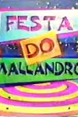 Festa do Mallandro (Festa do Mallandro)