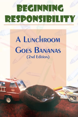 Beginning Responsibility: A Lunchroom Goes Bananas (Beginning Responsibility: A Lunchroom Goes Bananas)