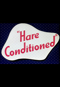 Hare Conditioned (Hare Conditioned)