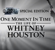 One Moment in Time: The Life of Whitney Houston