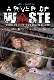 A River of Waste: The Hazardous Truth About Factory Farms - Poster / Capa / Cartaz - Oficial 1