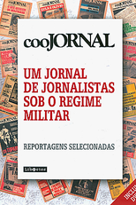 Coojornal: Um Jornal de Jornalistas Sob o Regime Militar (Coojornal: Um Jornal de Jornalistas Sob o Regime Militar)