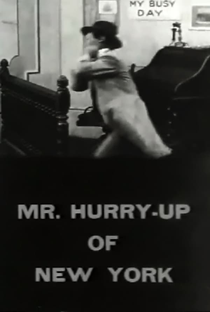 Mr. Hurry-Up of New York - Poster / Capa / Cartaz - Oficial 1