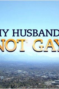 My Husband's Not Gay - Poster / Capa / Cartaz - Oficial 1