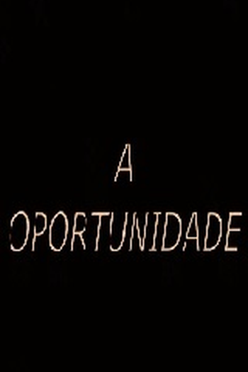 Poster de Curta A Oportunidade (2012)