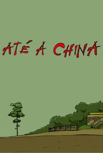 Até a China - Poster / Capa / Cartaz - Oficial 1