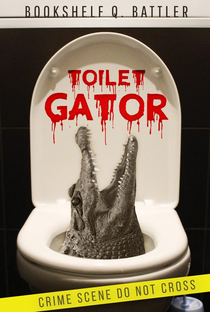 Toilet Gator - Poster / Capa / Cartaz - Oficial 1