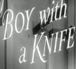 Boy with a Knife