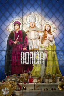 Borgia: Fé e Medo (1ª Temporada) - Poster / Capa / Cartaz - Oficial 1