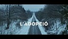 L'ADOPCIÓ - Trailer Oficial HD. Catalá