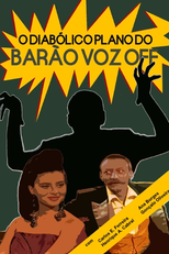 O Diabólico Plano do Barão Voz Off (O Diabólico Plano do Barão Voz Off)