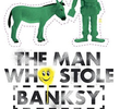 O homem que roubou Banksy