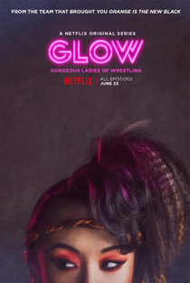 GLOW (1ª Temporada) - Poster / Capa / Cartaz - Oficial 3