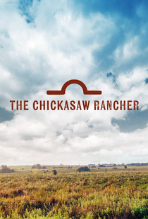 The Chickasaw Rancher - Poster / Capa / Cartaz - Oficial 1
